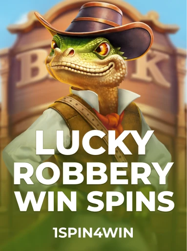 Play Lucky Robbery Win Spins Slot by 1spin4win