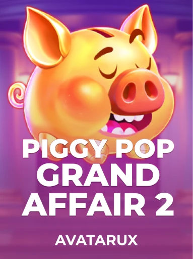 Piggy Pop Grand Affair 2