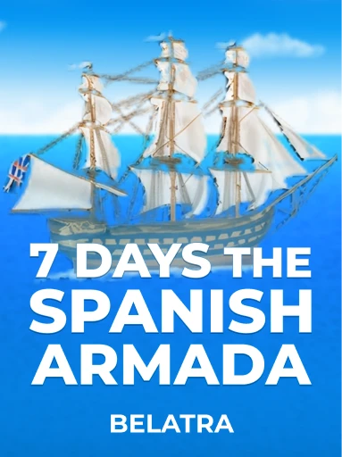 7 Days The Spanish armada