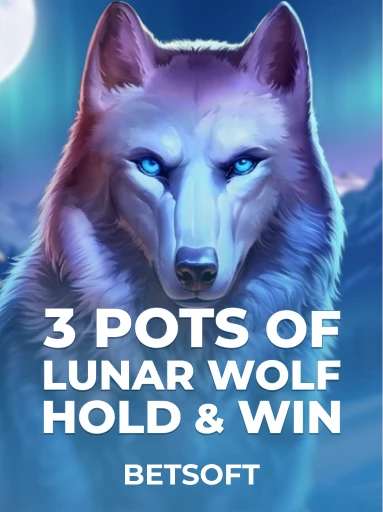 3 Pots of Lunar Wolf – Hold & Win