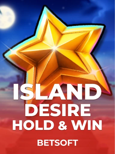Play Island Desire - Hold & Win Slot by Betsoft