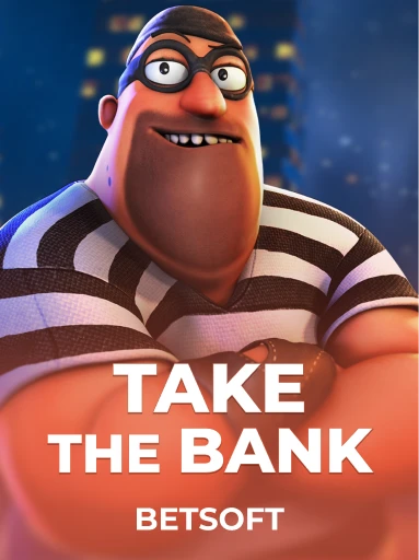 Jogue o Slot Take The Bank por Betsoft