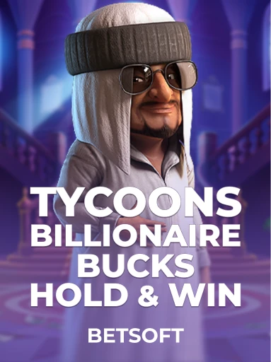 Play Tycoons: Billionaire Bucks - Hold & Win Slot by Betsoft