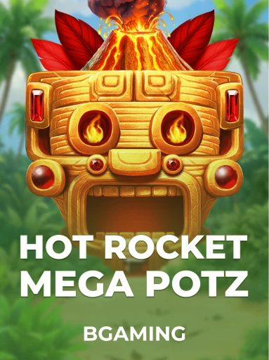 Hot Rocket Mega Potz