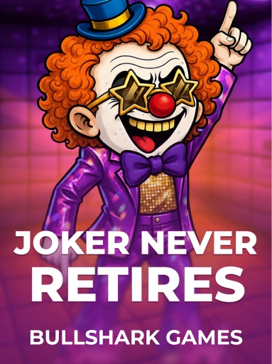 Joker Never Retires