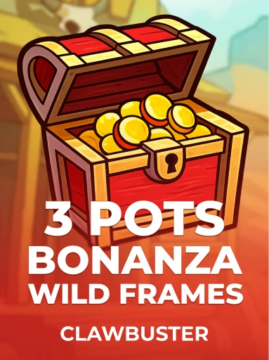 3 Pots Bonanza: Wild Frames