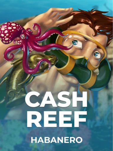 Play Cash Reef Slot by Habanero
