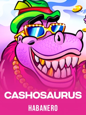 Play Cashosaurus Slot by Habanero