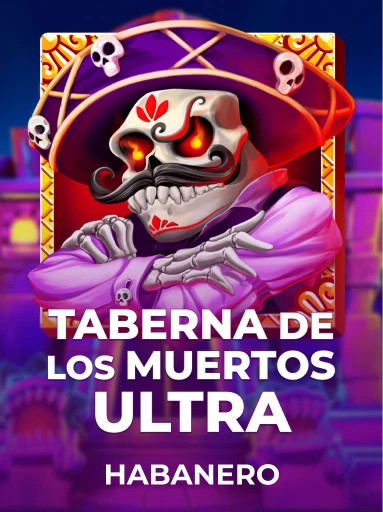 Play Taberna De Los Muertos Ultra Slot by Habanero