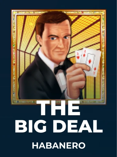Play The Big Deal Slot by Habanero