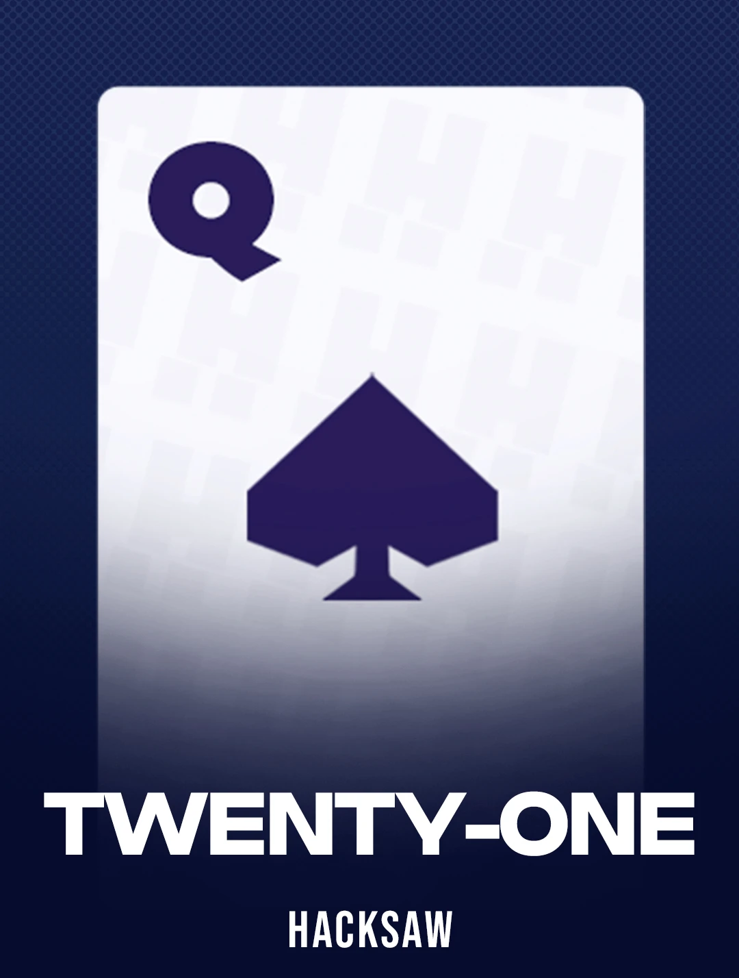 Play TWENTY-ONE Slot by Hacksaw