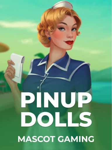 Play PinUp Dolls Slot by Mascot Gaming