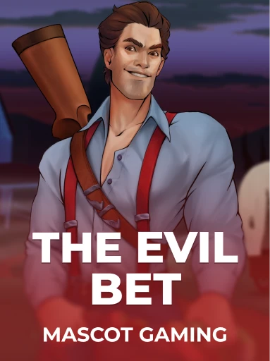 Jogue o Slot The Evil Bet por Mascot Gaming