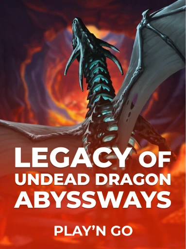 Play Legacy of Undead Dragon ABYSSWAYS Slot by Play'n Go