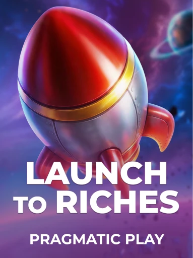 Play Launch to Riches Slot by Pragmatic Play