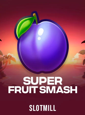 Super Fruit Smash