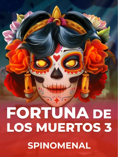 Play Fortuna De Los Muertos 3 Slot by Spinomenal