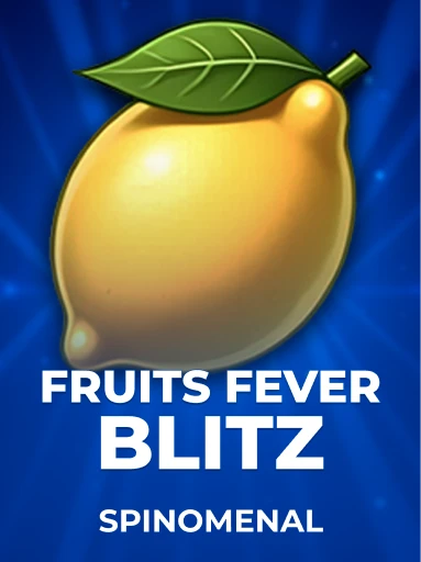 Play Fruits Fever Blitz Slot by Spinomenal