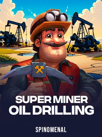 Play Super Miner - Oil Drilling Slot by Spinomenal