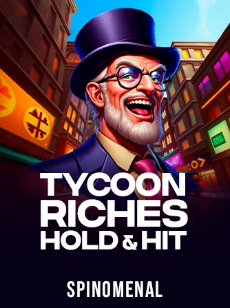 Jogue o Slot Tycoon Riches - Hold & Hit por Spinomenal