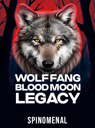 Play Wolf Fang - Blood Moon Legacy Slot by Spinomenal