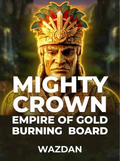 Play Mighty Crown: Empire of Gold Burning Board Slot by VoltEnt (Wazdan)