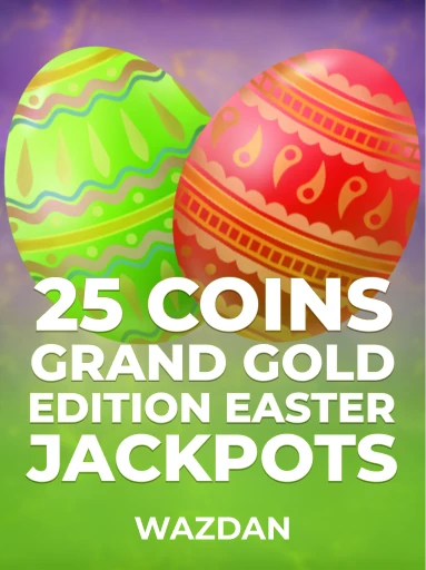 Play 25 Coins Grand Gold Edition Easter Jackpots Slot by VoltEnt (Wazdan)
