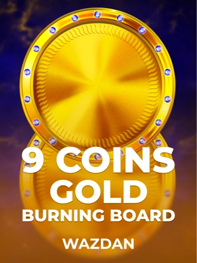 Play 9 Coins Gold Burning Board Slot by VoltEnt (Wazdan)
