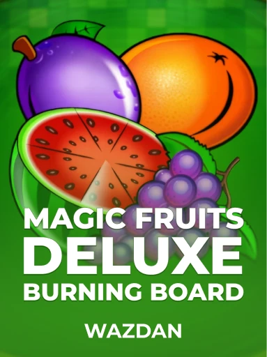 Play Magic Fruits Deluxe Burning Board Slot by VoltEnt (Wazdan)
