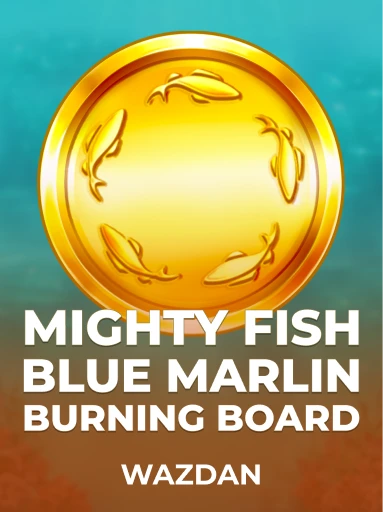 玩VoltEnt (Wazdan)的Mighty Fish: Blue Marlin Burning Board老虎机