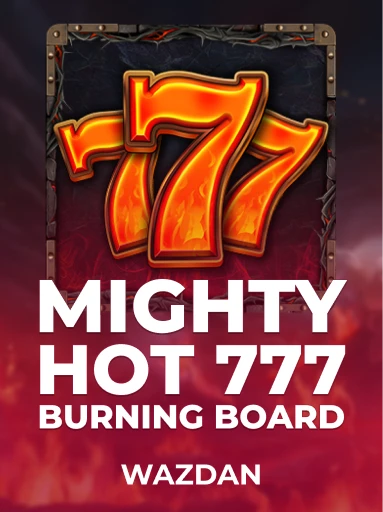Play Mighty Hot: 777 Burning Board Slot by VoltEnt (Wazdan)