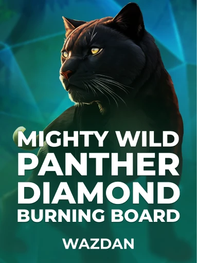 Play Mighty Wild: Panther Diamond Burning Board Slot by VoltEnt (Wazdan)