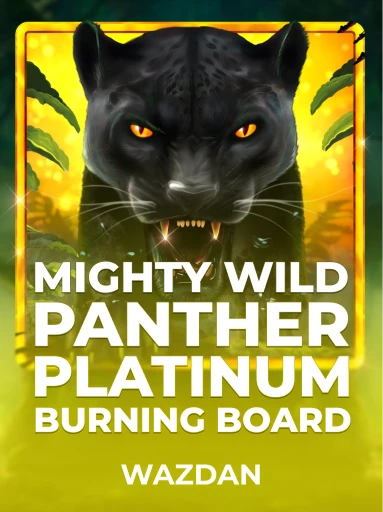 Play Mighty Wild: Panther Platinum Burning Board Slot by VoltEnt (Wazdan)