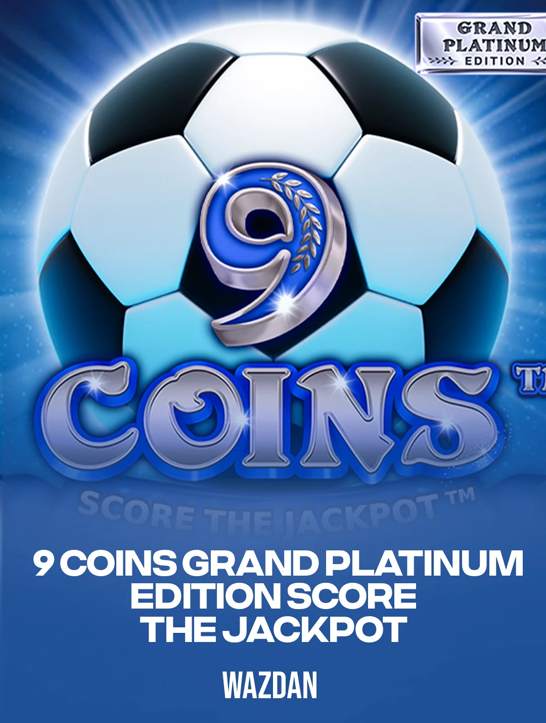 9 Coins Grand Platinum Edition Score the Jackpot