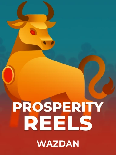 Play Prosperity Reels Slot by Wazdan